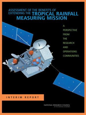 cover image of Assessment of the Benefits of Extending the Tropical Rainfall Measuring Mission